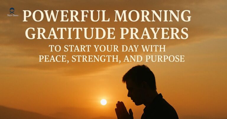 Powerful Morning Gratitude Prayers to Start Your Day with Peace, Strength, and Purpose”