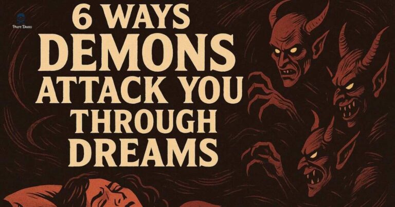 6 ways demons attack you through dreams
