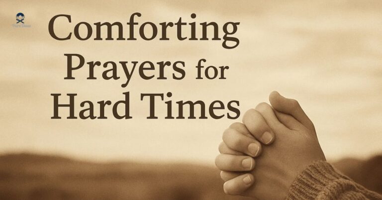 Comforting Prayers for Hard Times
