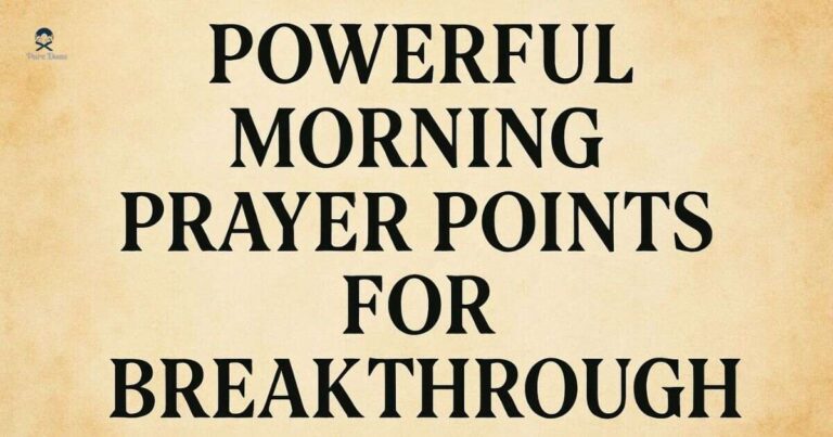 Powerful Morning Prayer Points For Breakthrough