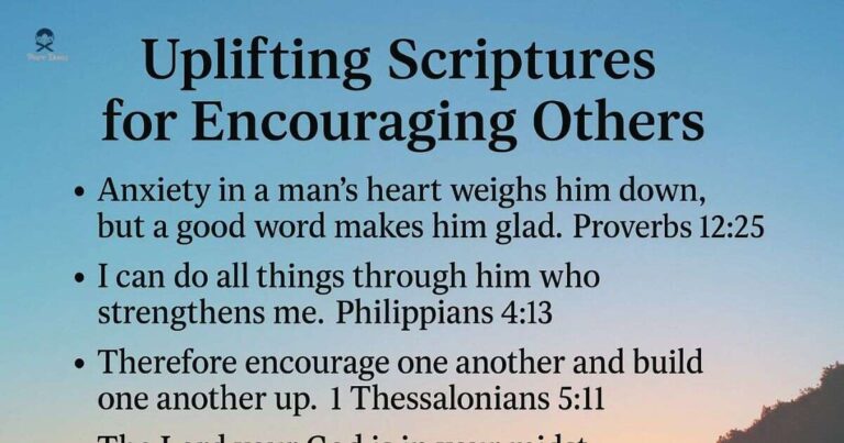 Uplifting Scriptures for Encouraging Others