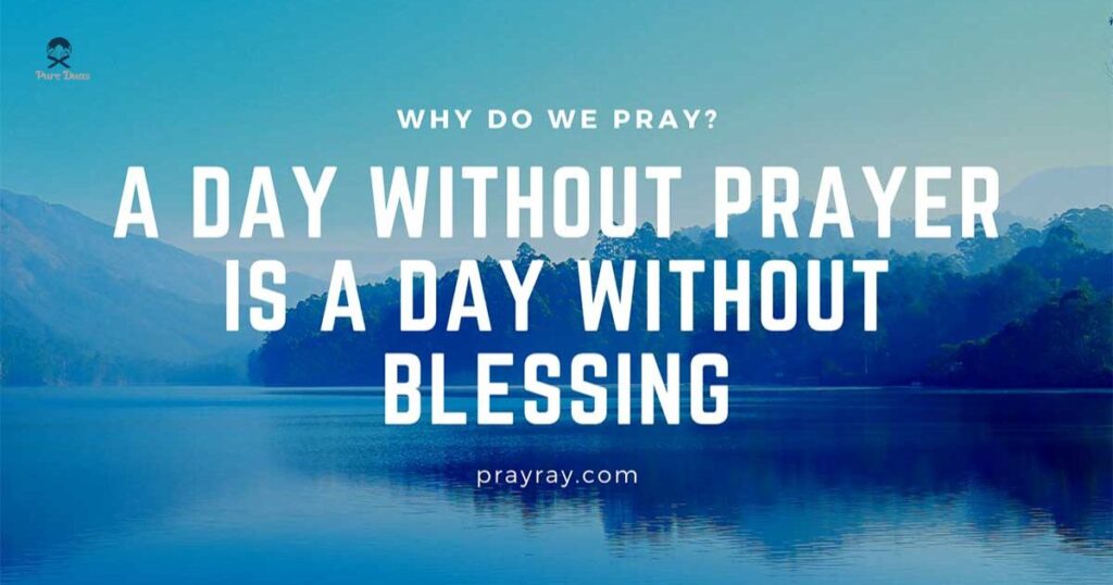 Why is it important to pray at the end of the week?