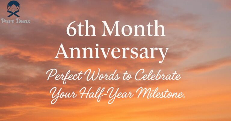 6th Month Anniversary Caption For Love and Togetherness: Perfect Words to Celebrate Your Half-Year Milestone