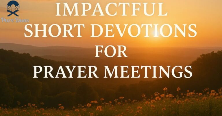 Impactful Short Devotions for Prayer Meetings