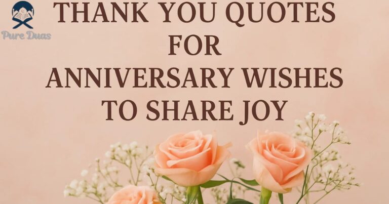 Thank You Quotes for Anniversary Wishes to Share Joy