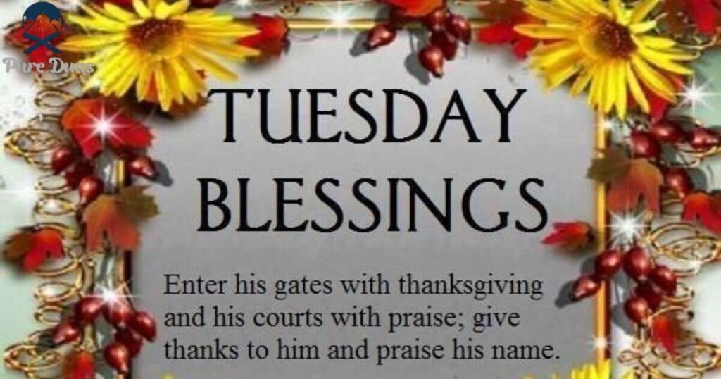 Tuesday Blessings (General)