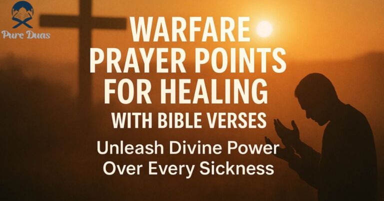 Warfare Prayer Points for Healing with Bible Verses: Unleash Divine Power Over Every Sickness