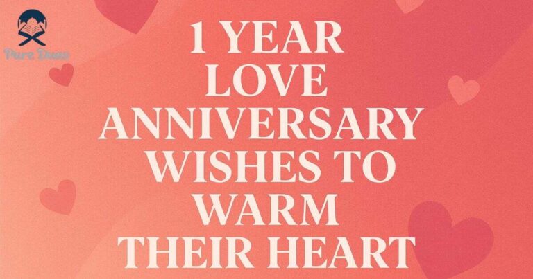 1 Year Love Anniversary Wishes to Warm Their Heart