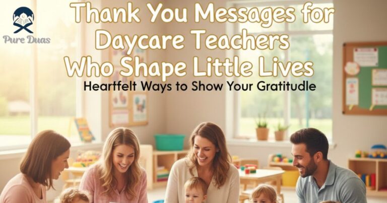 30+ Thank You Messages for Daycare Teachers Who Shape Little Lives