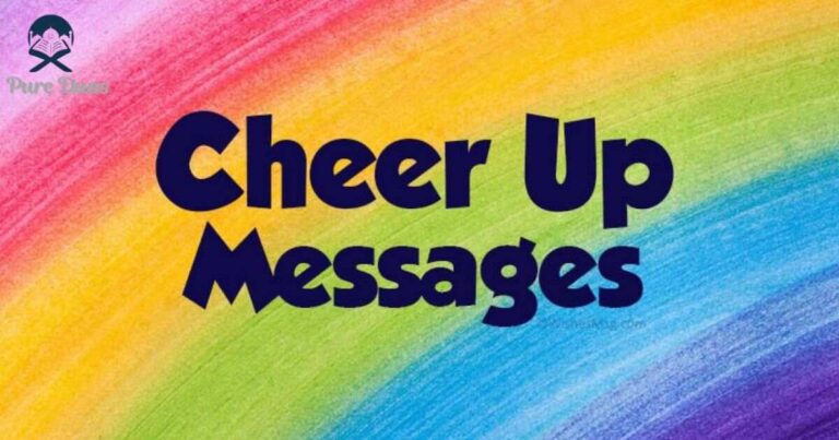 60+ Heartwarming Cheer Up Messages for Her to Brighten Even the Darkest Days