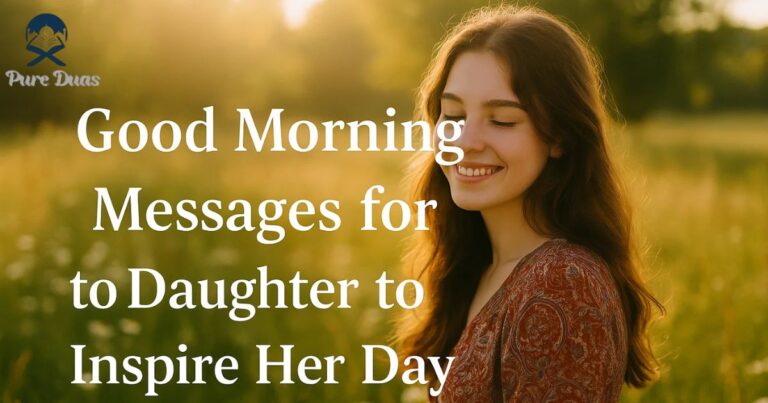 Good Morning Messages for Daughter to Inspire Her Day