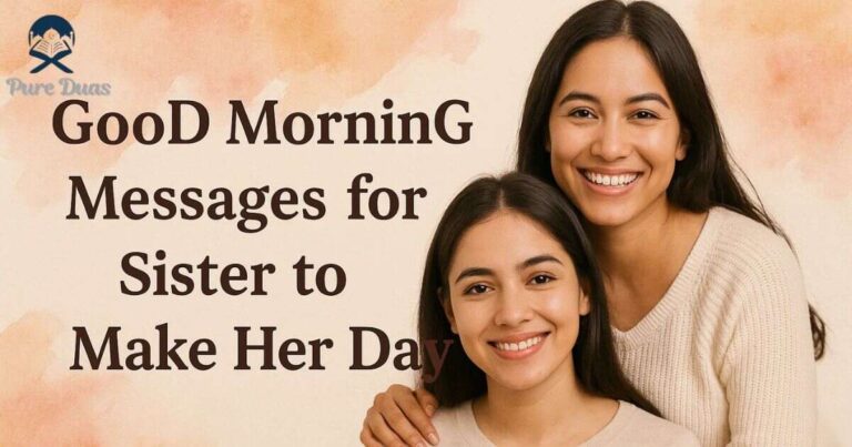 Good Morning Messages for Sister to Make Her Day