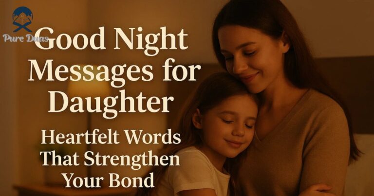 Good Night Messages for Daughter – Heartfelt Words That Strengthen Your Bond