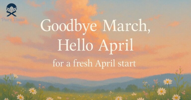Goodbye March Quotes for a Fresh April Start