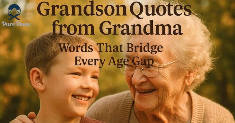 Grandson Quotes from Grandma: Words That Bridge Every Age Gap