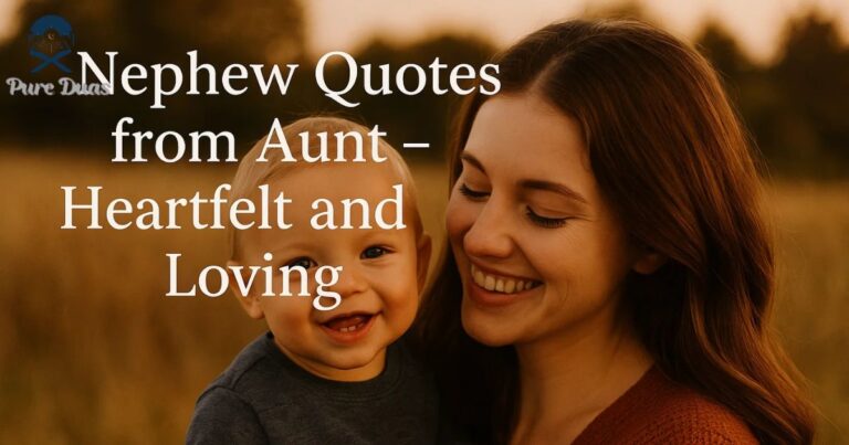 Nephew Quotes from Aunt – Heartfelt and Loving