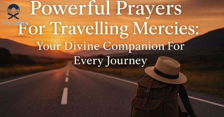 Powerful Prayers For Travelling Mercies: Your Divine Companion For Every Journey