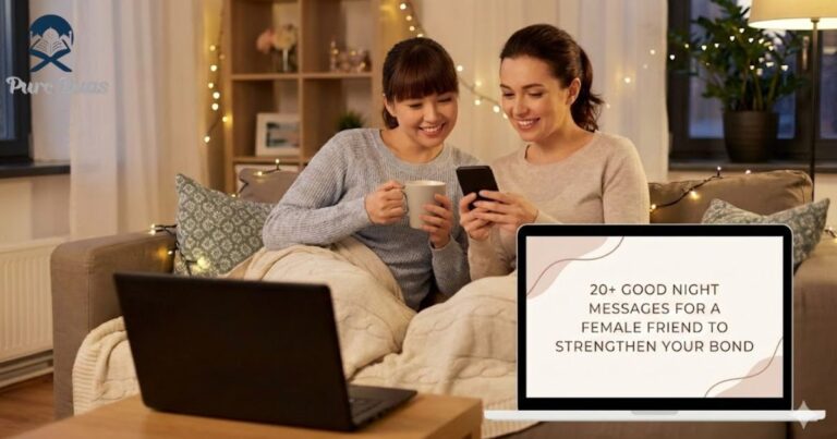 20+ Good Night Messages for a Female Friend to Strengthen Your Bond